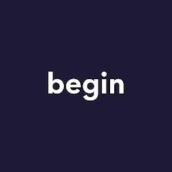 Begin