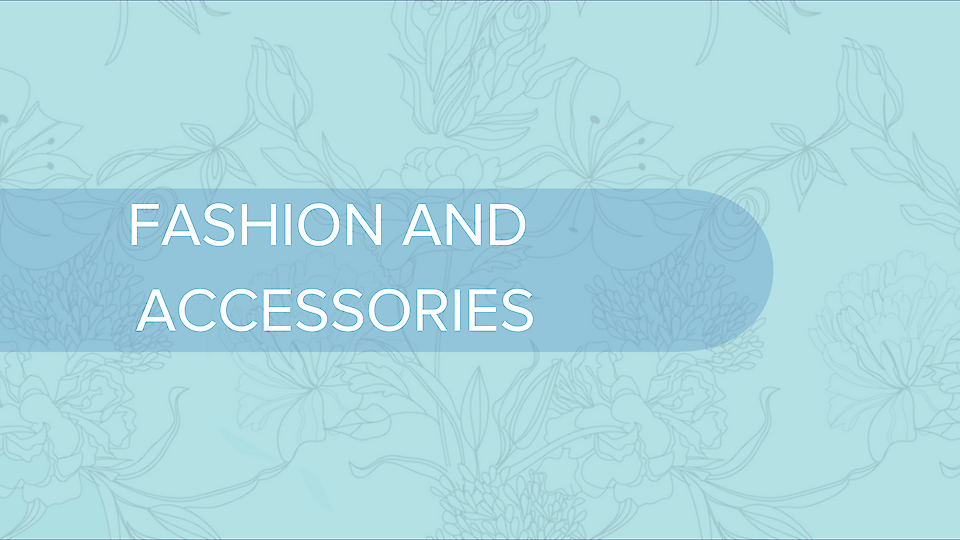 FASHION AND ACCESSORIES